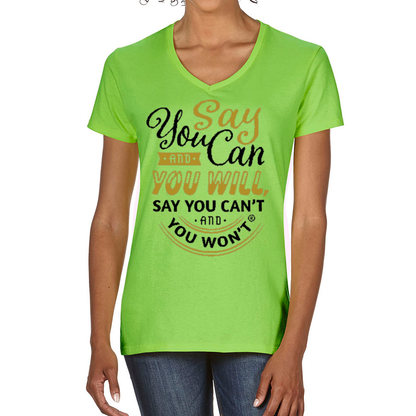 Say you Can Ladies V-Neck T-Shirt