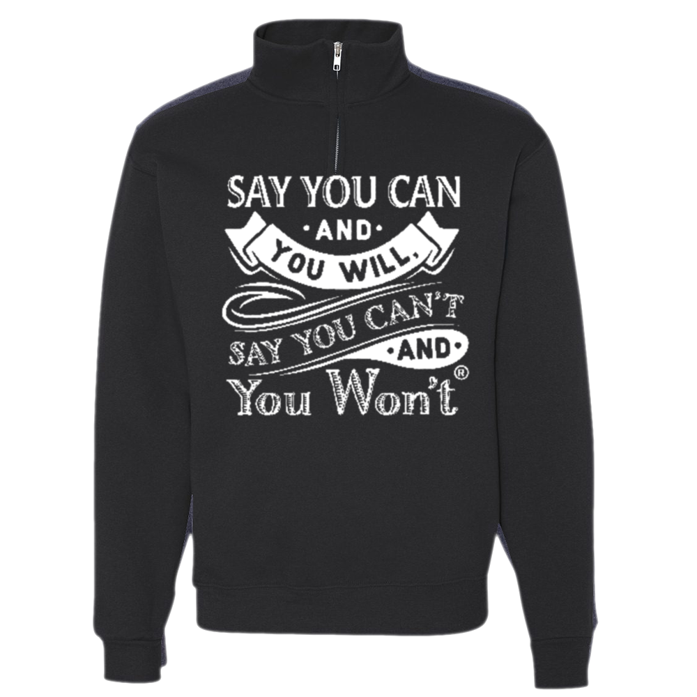 Say you Can Quarter-Zip Sweatshirt