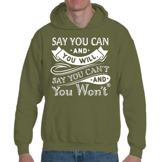 Say you Can Hooded Pullover T-shirt