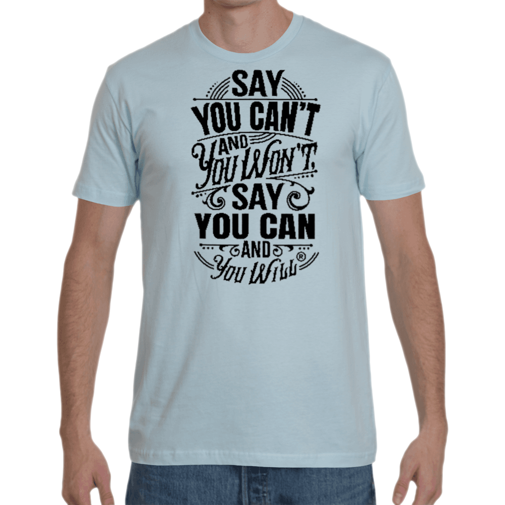 Say you Can't Sueded Crew T-shirt