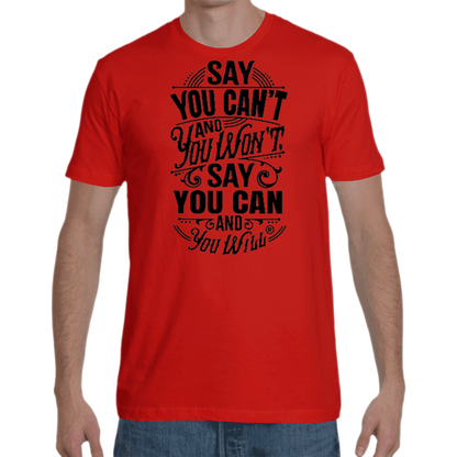 Say you Can't Sueded Crew T-shirt