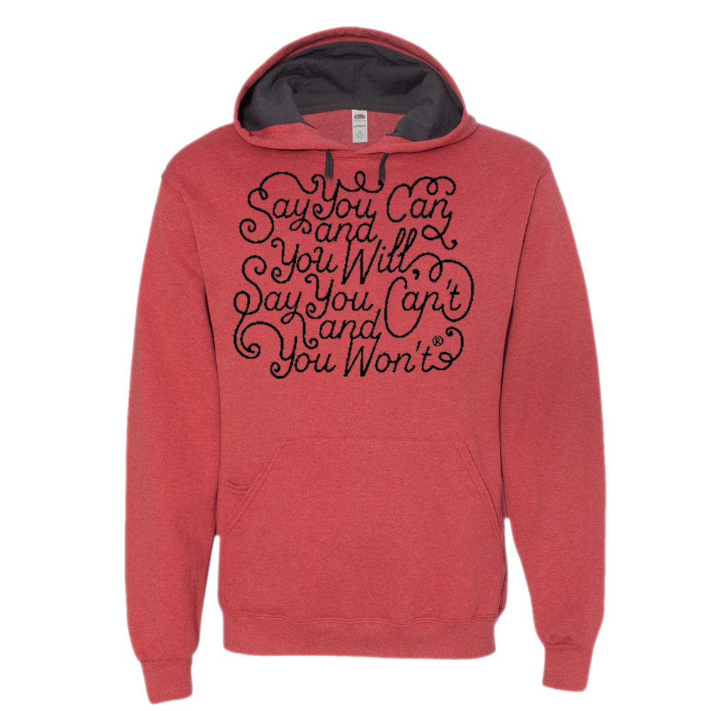 Say you Can Sofspun Hooded Sweatshirt