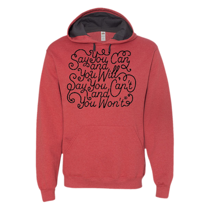 Say you Can Sofspun Hooded Sweatshirt