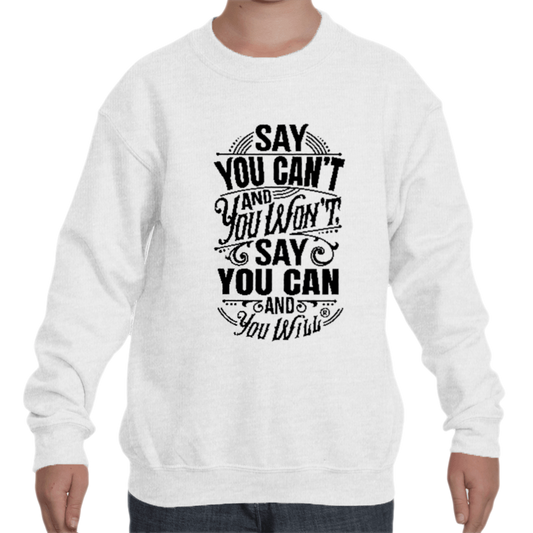 Say you Can't Youth Crew Sweatshirts