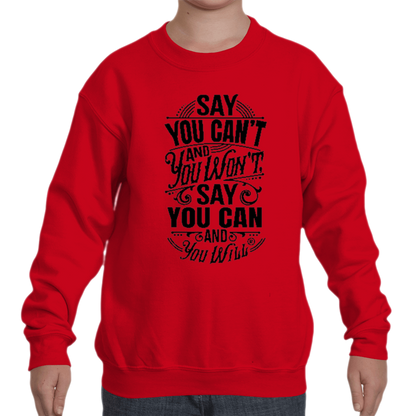 Say you Can't Youth Crew Sweatshirts