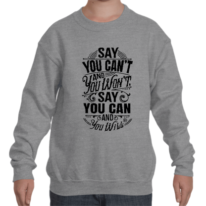 Say you Can't Youth Crew Sweatshirts