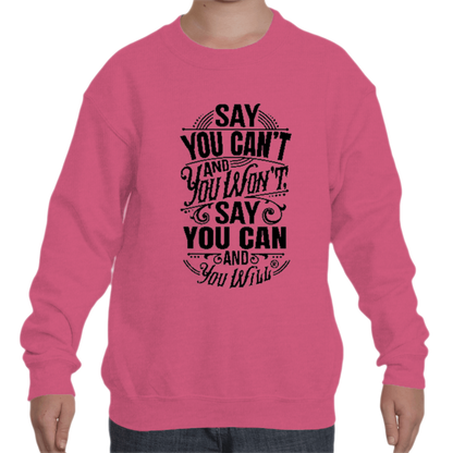 Say you Can't Youth Crew Sweatshirts