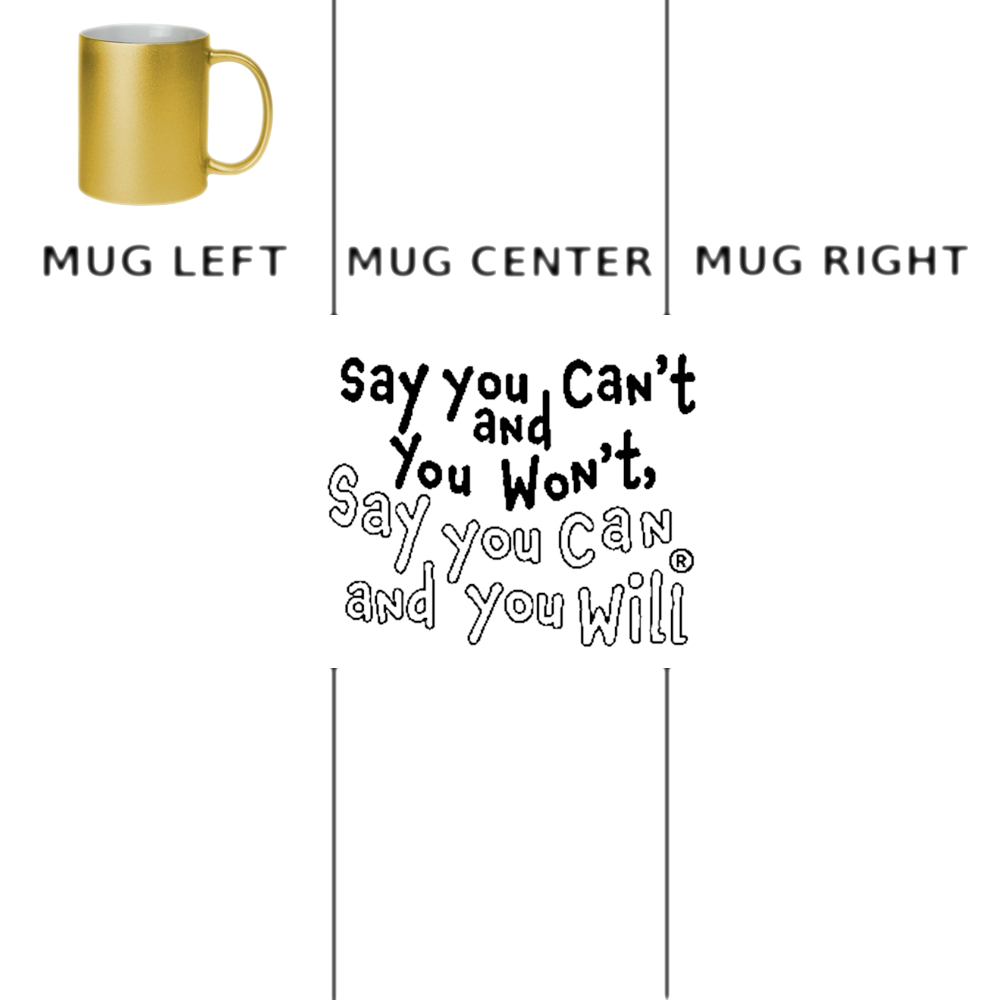 Say you Can't Metallic Gold Mug