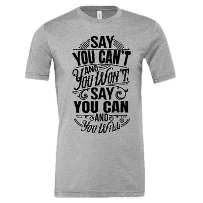 Say you Can't CVC Jersey Tee T-shirt