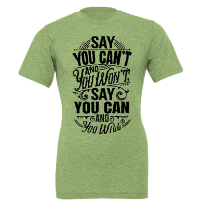 Say you Can't CVC Jersey Tee T-shirt