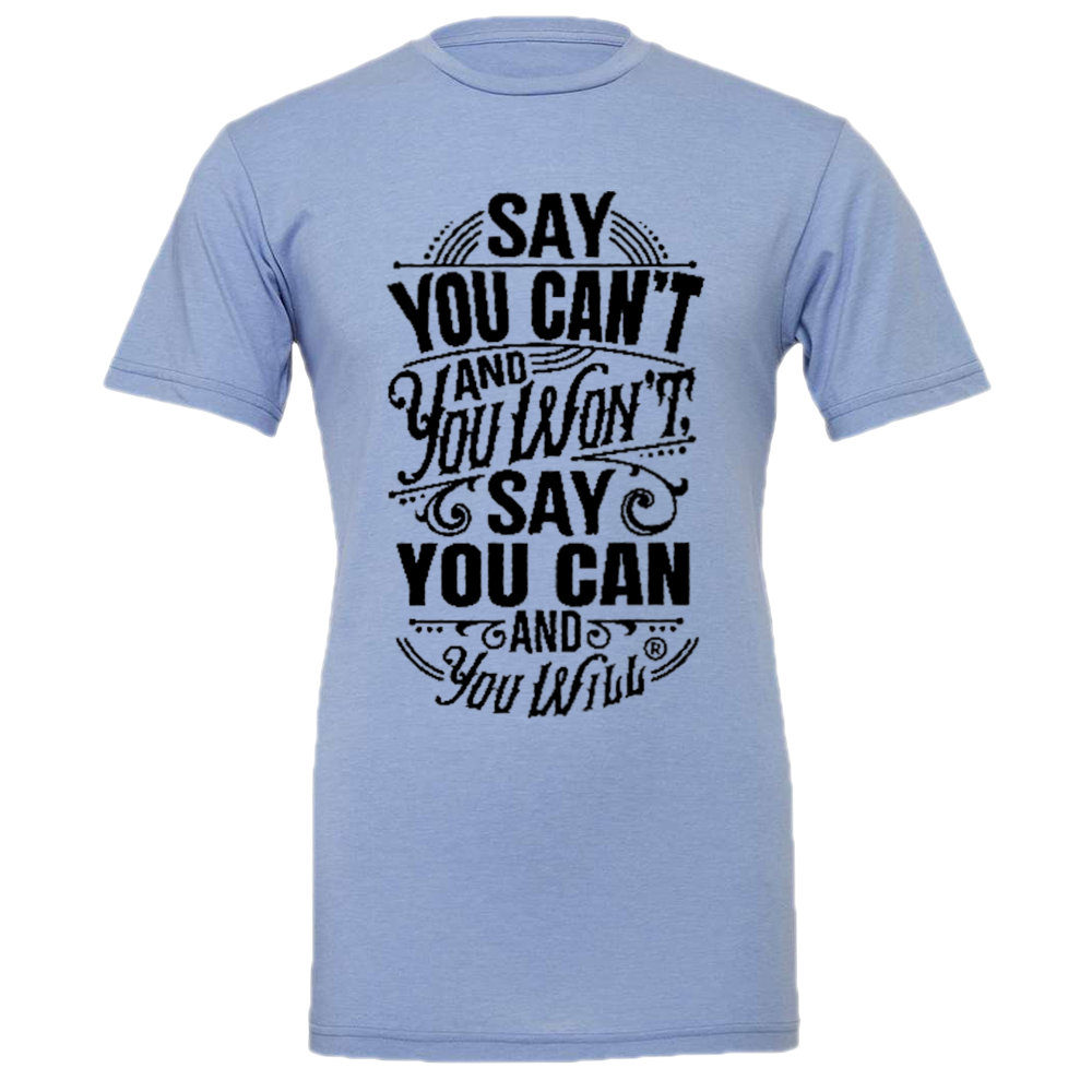 Say you Can't CVC Jersey Tee T-shirt