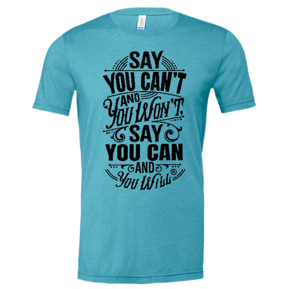 Say you Can't CVC Jersey Tee T-shirt