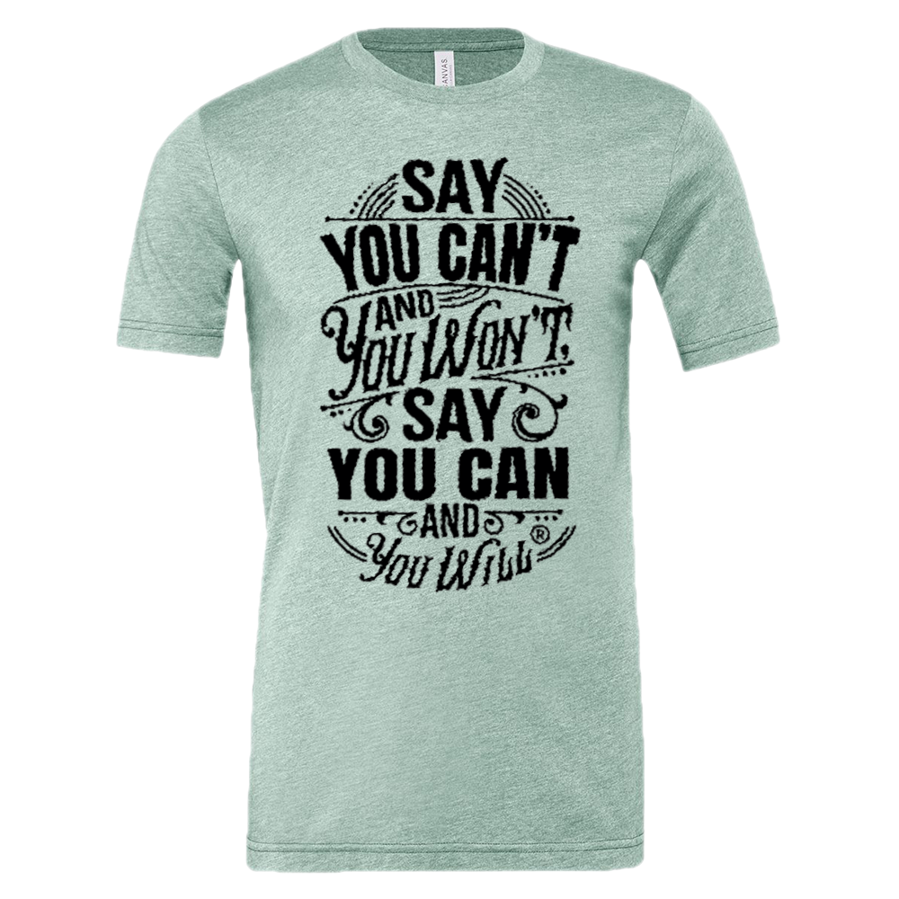 Say you Can't CVC Jersey Tee T-shirt