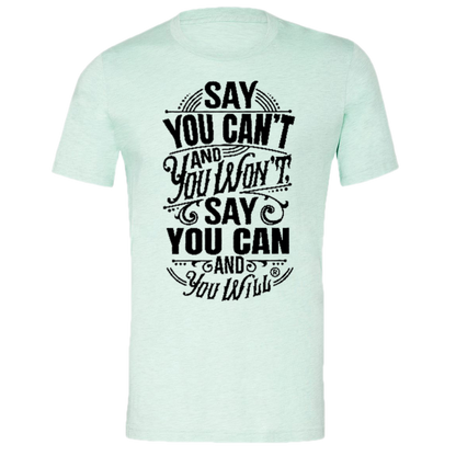 Say you Can't CVC Jersey Tee T-shirt