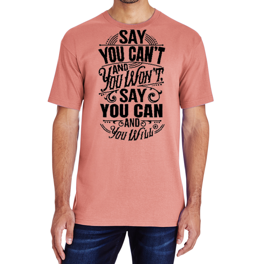 Say you Can't Adult 6 Oz T-shirt